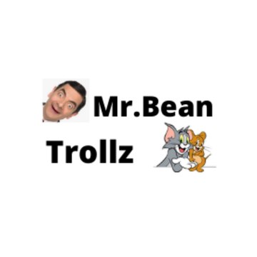 Mr.BeanTrollz