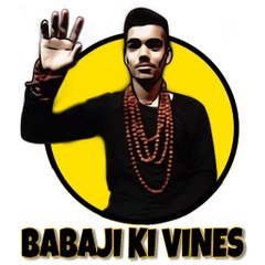 BABAJI KI VINES