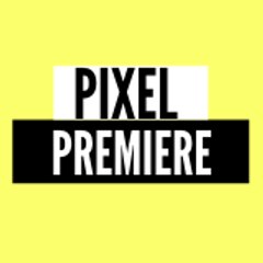 PIXEL PREMIERE