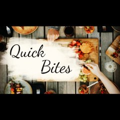 Quick Bites