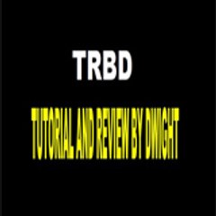 TRBD Tutorial and Review by Dwight