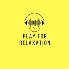 Play For Relaxation