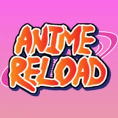 Anime Reload