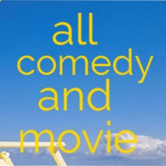 All comedy and movies