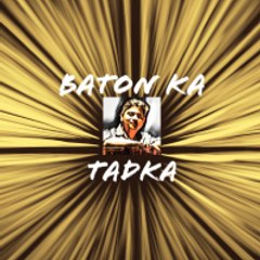 Baton Ka Tadka
