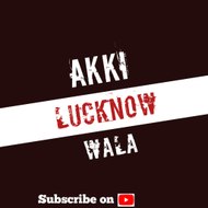 akki lucknow wala