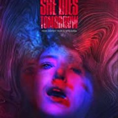 She Dies Tomorrow (2020) ＦＵＬＬ ＭＯＶＩＥ