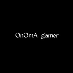 OnOmA gamer