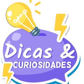Dicas e Curiosidades