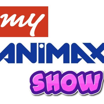 My animax show