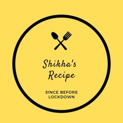 Shikha's Recipe