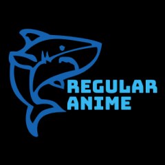 Regular Anime