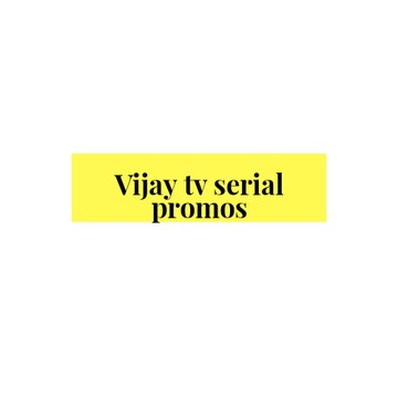 Vijay tv serial promos