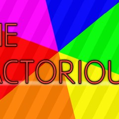 THE FACTORIOUS