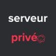 Serveur privé
