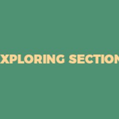 Exploring Section