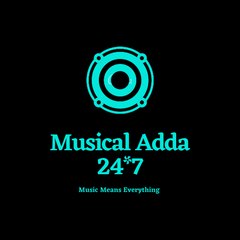 Musical Adda 24*7