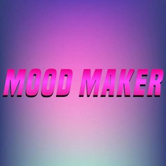 Mood Maker