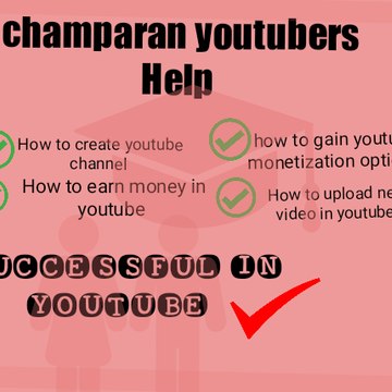 Champaran youtubers Help