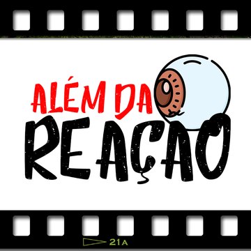 Além da Reação
