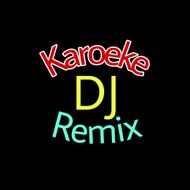 Karoeke Dj Remix