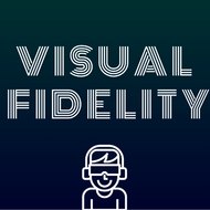 Visual Fidelity