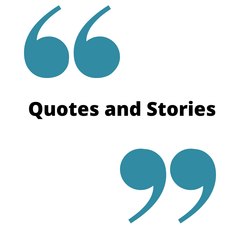 Quotes and Stories