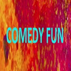 COMEDY FUN