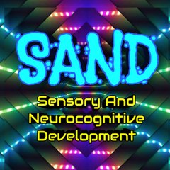 SAND Sensory And Neurocognitive Development