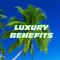 Luxury Benefits