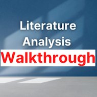 Literature Analysis Walkthrough