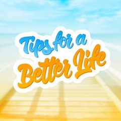 Tips For Better Life