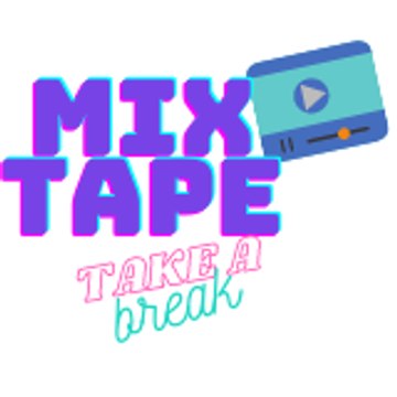 Mix Tape now