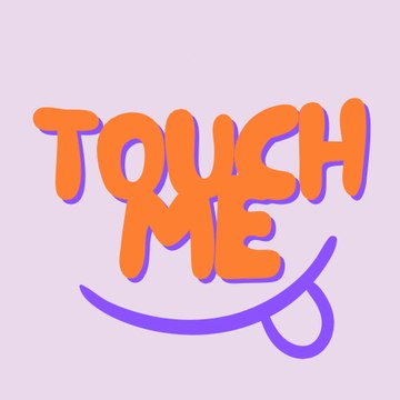 Touch Me