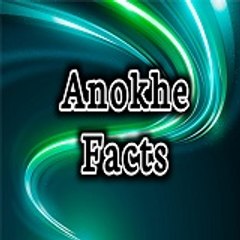Anokhe Facts