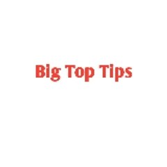 Big Top Tips