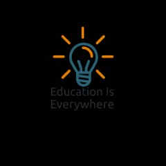 Education Is Everywhere