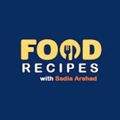 Food Recipes with Sadia Arshad