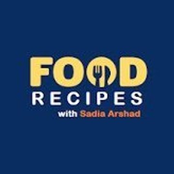 Food Recipes with Sadia Arshad
