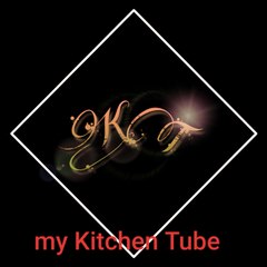 My Kitchen Tube