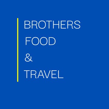 Brothers Food  & Travel