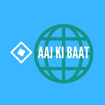 AAJ KI BAAT