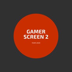 Gamer Screen 2