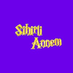 Sihirli Annem