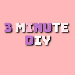 3 Minute DIY