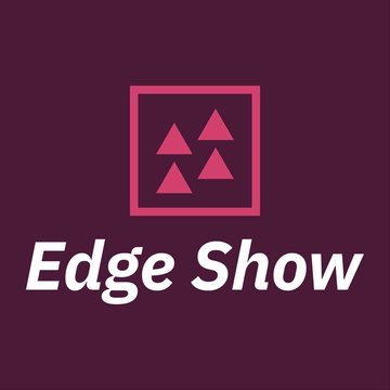 Edge Show