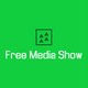 Free Media Show