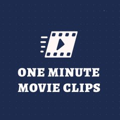 One Minute Movie Clips
