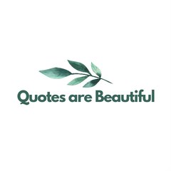 Quotes are Beautiful