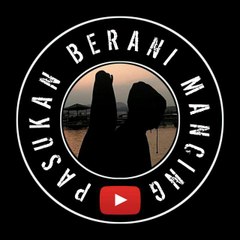 PASUKAN BERANI MANCING